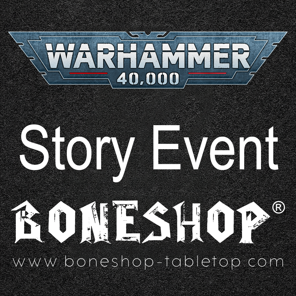 2026 Januar - WARHAMMER EVENTSPIEL - 40K - 24.01.2026 - Erzählerisches Spiel 1000 Punkte - Regeln in der Boneshop WhatsApp Community