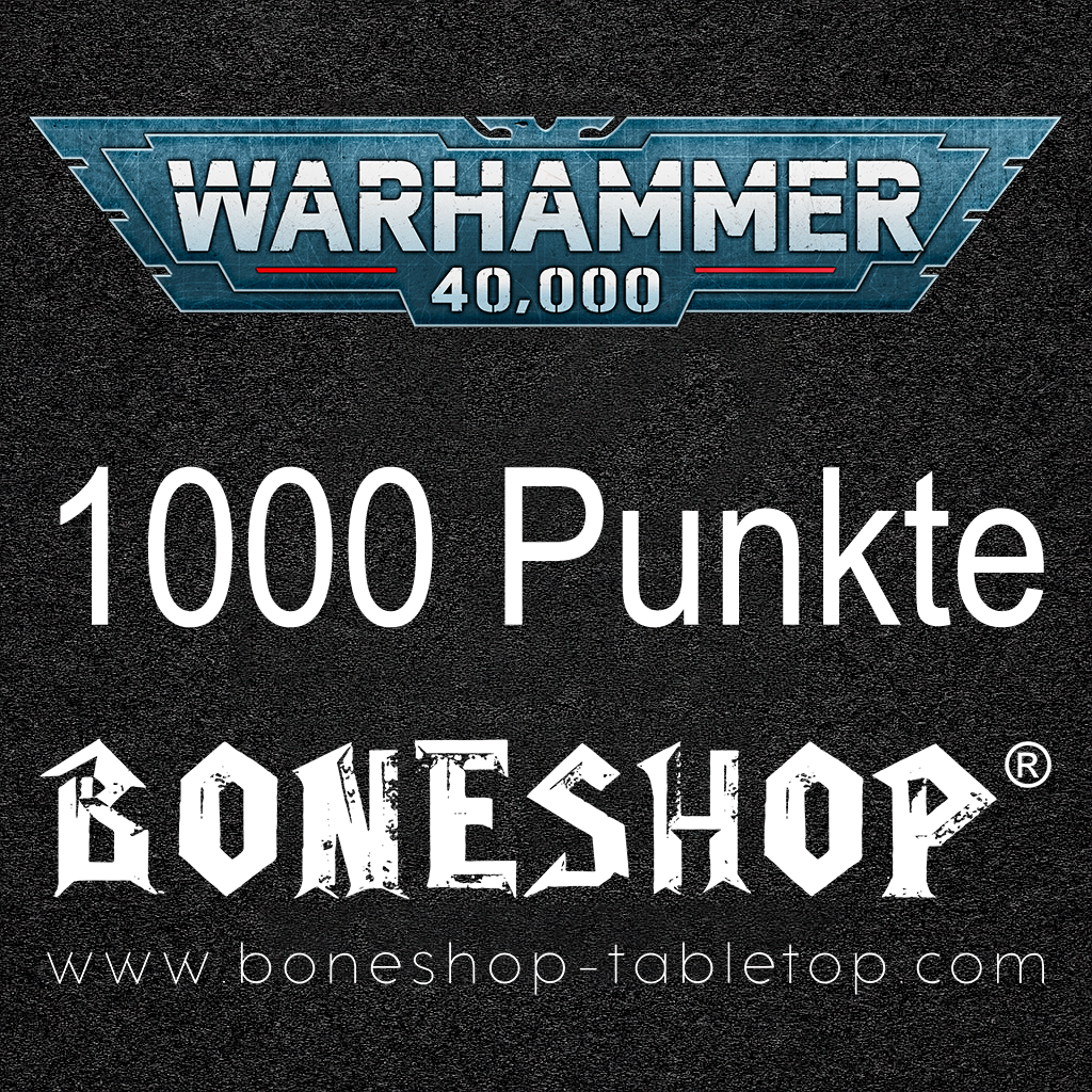 2026 Januar - WARHAMMER TURNIER - 40K - 31.01.2026 - 1000 Punkte Ticket - Regeln in der Boneshop WhatsApp Community
