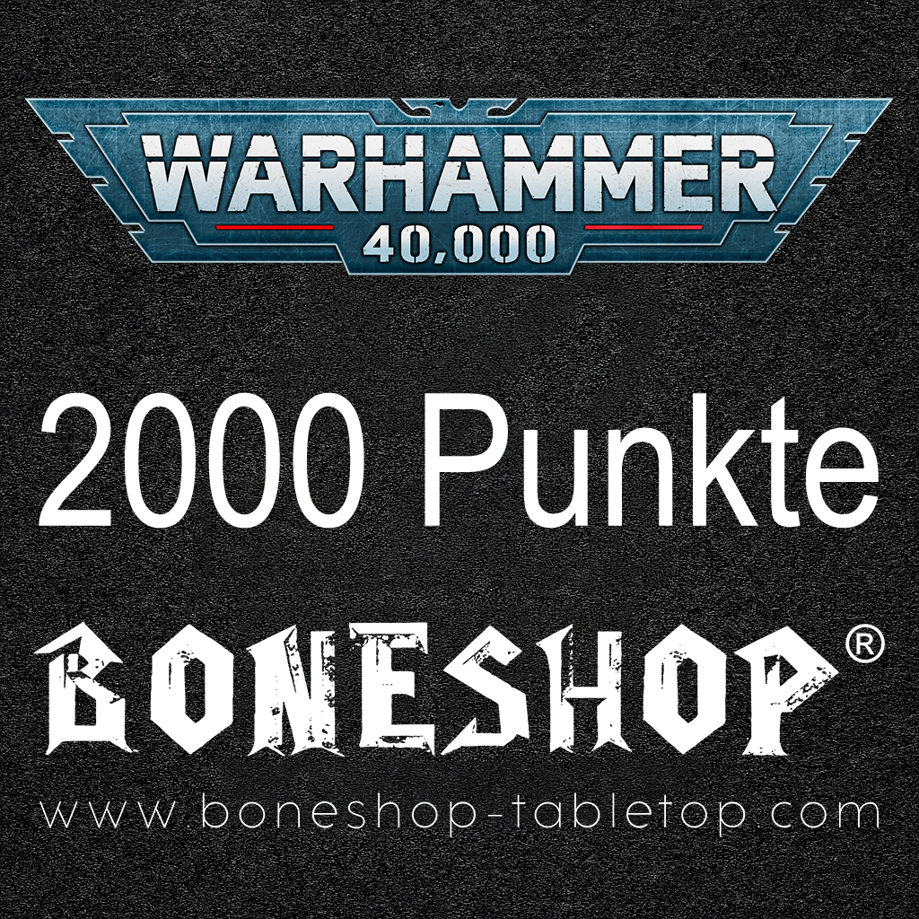 2026 Januar - WARHAMMER TURNIER - 40K - 31.01.2026 - 2000 Punkte Ticket - Regeln in der Boneshop WhatsApp Community