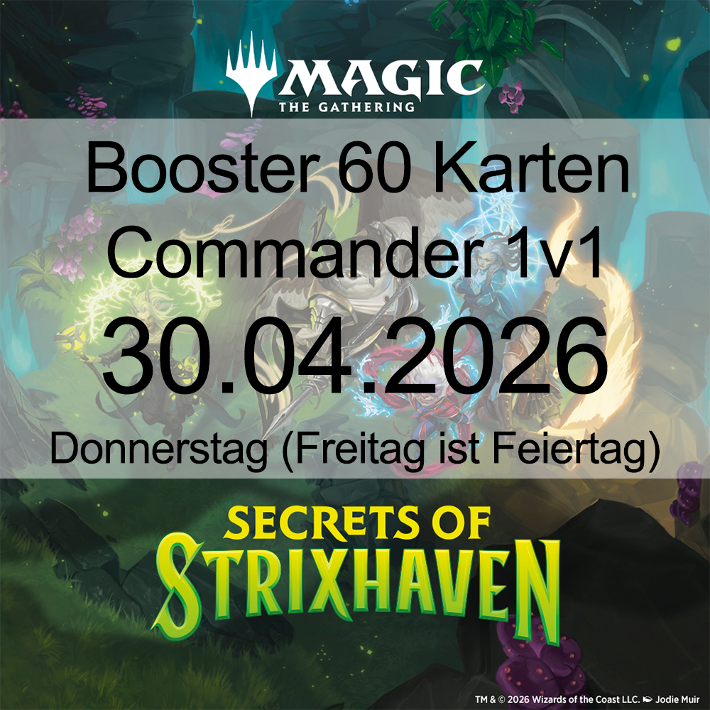 Donnerstag 30.04. - Commander-Booster 1vs1 - Geheimnisse von Strixhaven - 18:30 Uhr / 18:45 Uhr