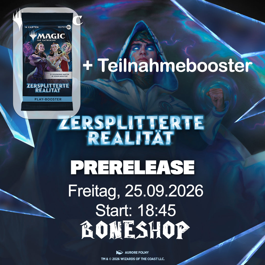 Freitag 25.09. - Zersplitterte Realität - Sealed Deck - 18:30 Uhr / 18:45 Uhr